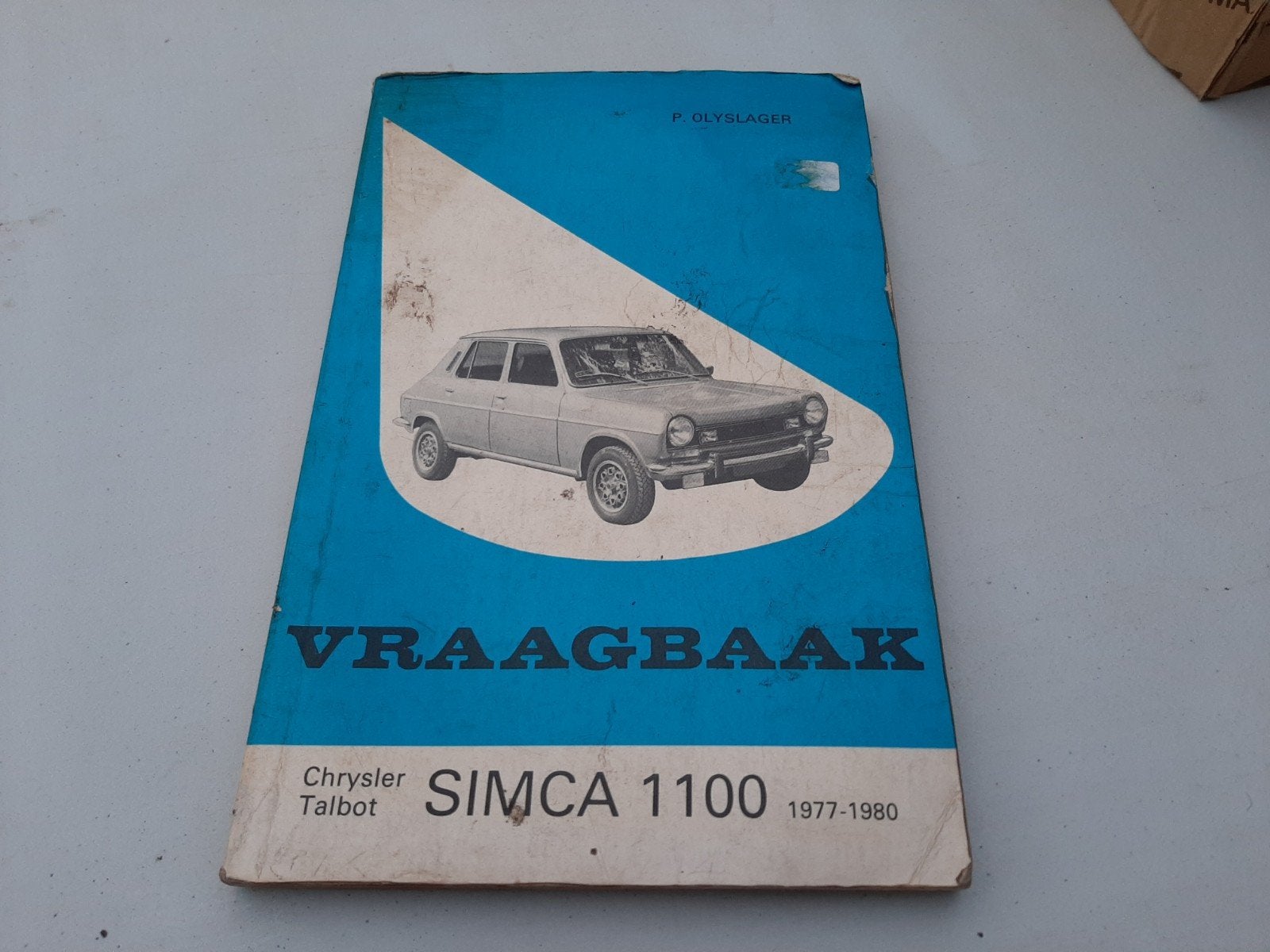 Vraagbaak Chrysler Talbot SIMCA 1100 (1977-1980), Boeken, Ophalen of Verzenden, Gelezen, Overige merken, P. Olyslager