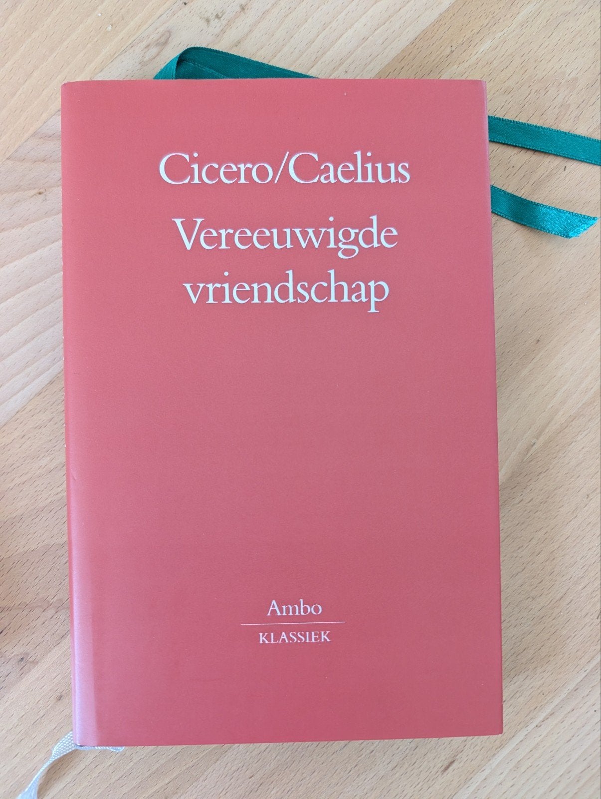 Cicero/Caelius: Vereeuwigde vriendschap - Ambo Klassiek, Ophalen of Verzenden, Zo goed als nieuw, Cicero / Caelius, Nederland