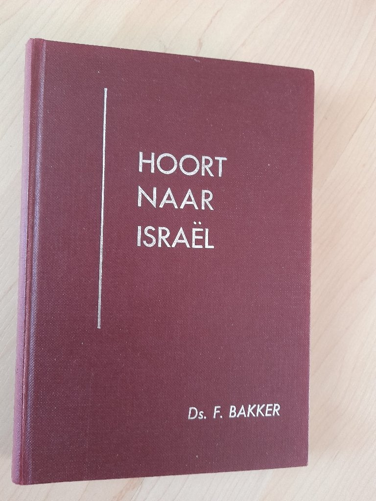 Hoort Israel  ds F Bakker, Boeken, Ophalen of Verzenden, Gelezen
