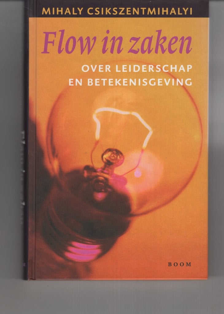 Flow in zaken Mihaly Csikszentmihalyi, Ophalen of Verzenden, Zo goed als nieuw, Spiritualiteit algemeen, Overige typen