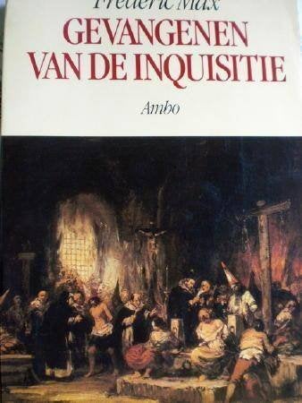 GEVANGENEN VAN DE INQUISITIE * Frédéric Max *, Verzenden, Gelezen, Frédéric Max, Europa