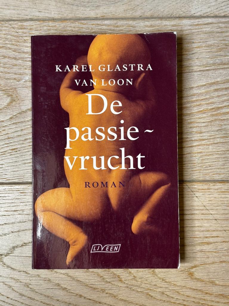 Karel Glastra van Loon - De passievrucht, Boeken, Ophalen of Verzenden, Zo goed als nieuw, Karel Glastra van Loon