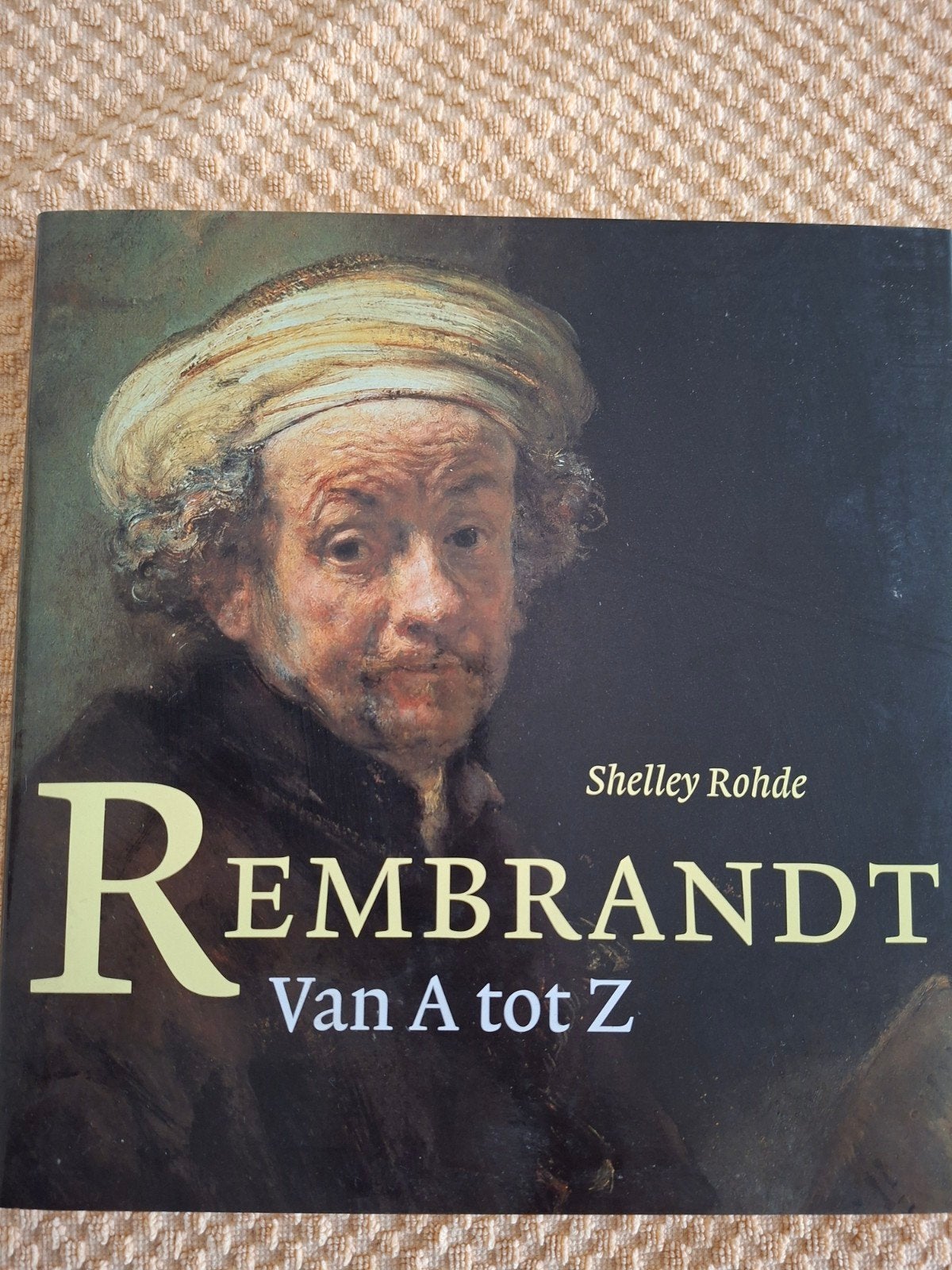 Rembrandt Van A tot Z - Shelley Rohde, Ophalen of Verzenden, Zo goed als nieuw, Schilder- en Tekenkunst, Shelley Rohde