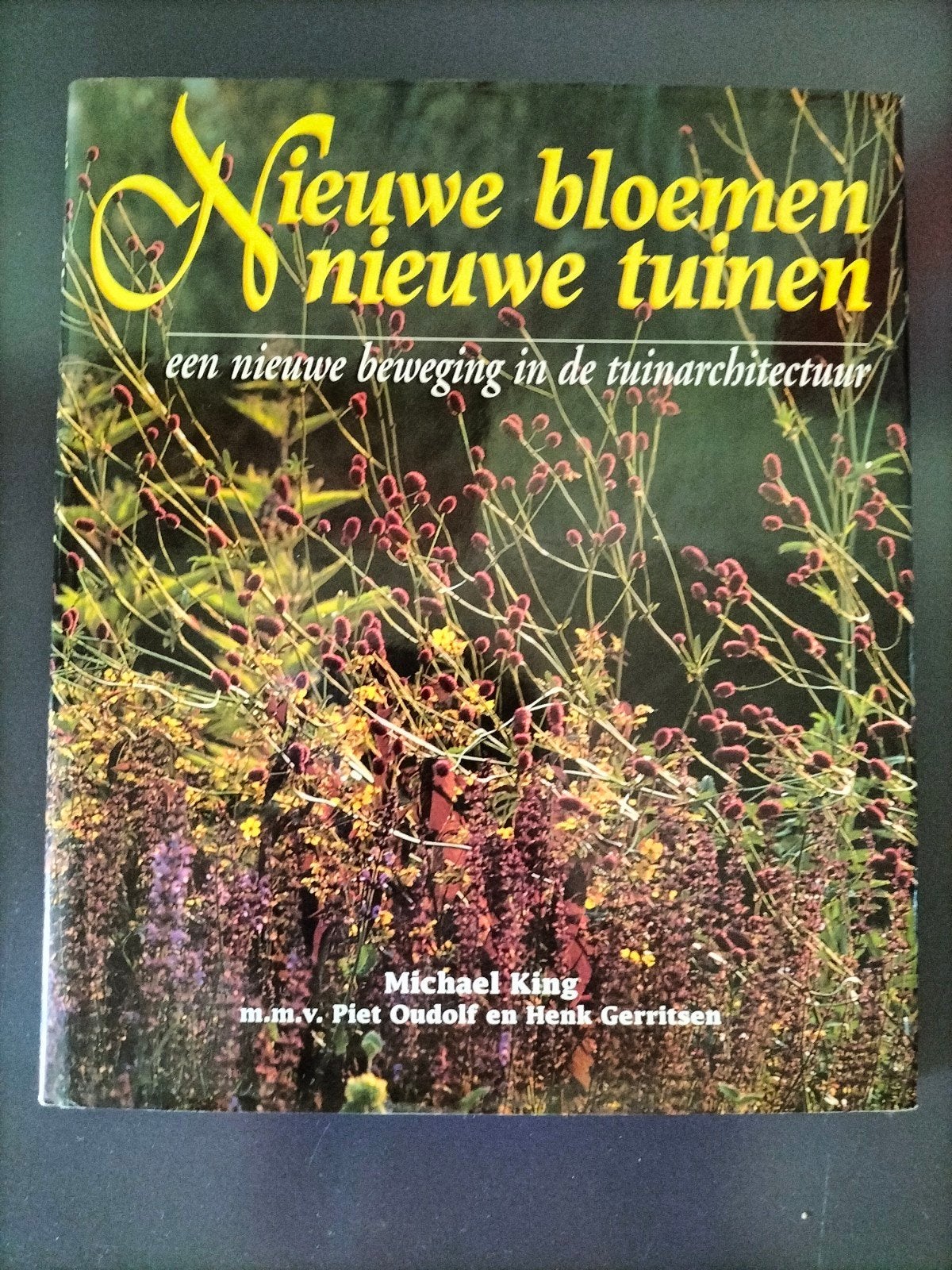 Nieuwe bloemen nieuwe tuinen - Michael King / Piet Oudolf, Boeken, Wonen en Tuinieren, Ophalen, Zo goed als nieuw, Michael King