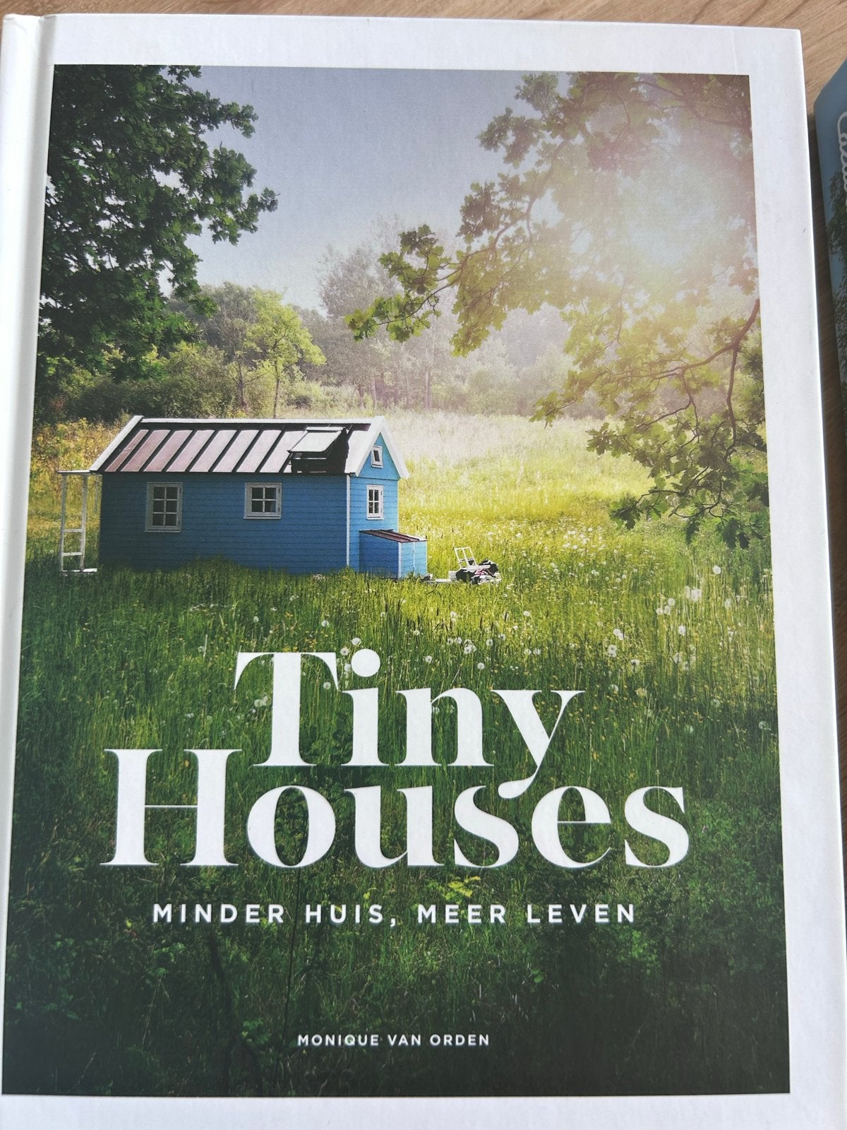 Tiny Houses: Minder Huis, Meer Leven - Monique van Orden, Ophalen of Verzenden, Zo goed als nieuw, Interieur en Design