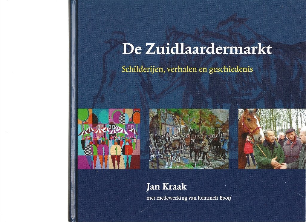 De Zuidlaardermarkt - Schilderijen,verhalen, geschiedenis, Ophalen of Verzenden, Zo goed als nieuw, Jan Kraak
