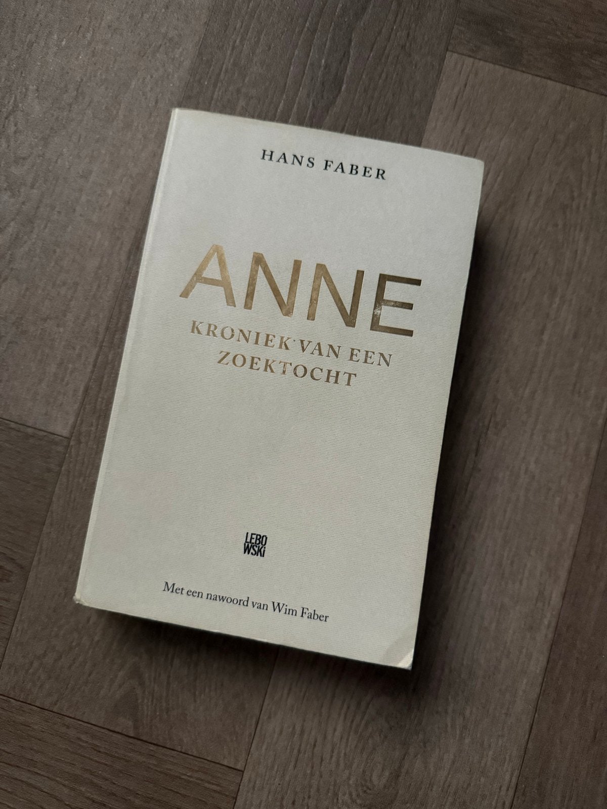 ANNE: Kroniek van een zoektocht - Hans Faber, Ophalen of Verzenden, Gelezen, Overige