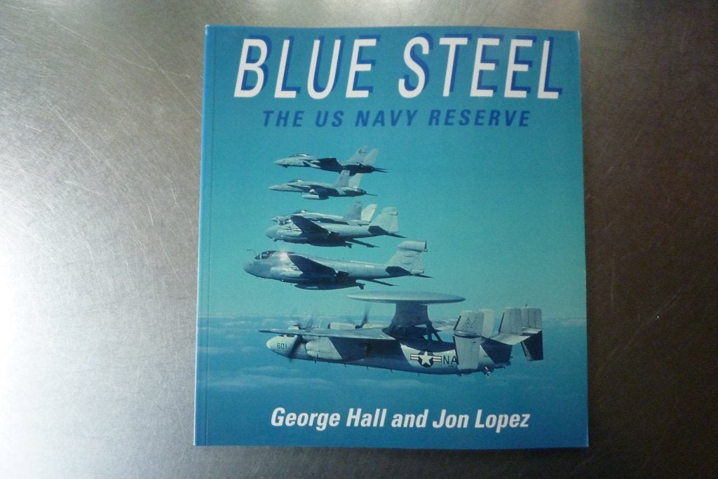 Blue Steel, The US Navy Reserve - George Hall, Jon Lopez, Ophalen of Verzenden, Zo goed als nieuw, 1945 tot heden, Luchtmacht