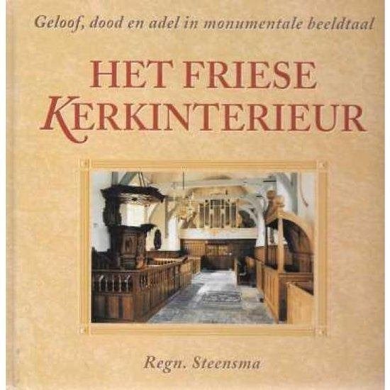 Het Friese Kerkinterieur Geloof, dood en adel in monumentale, Ophalen of Verzenden, Gelezen