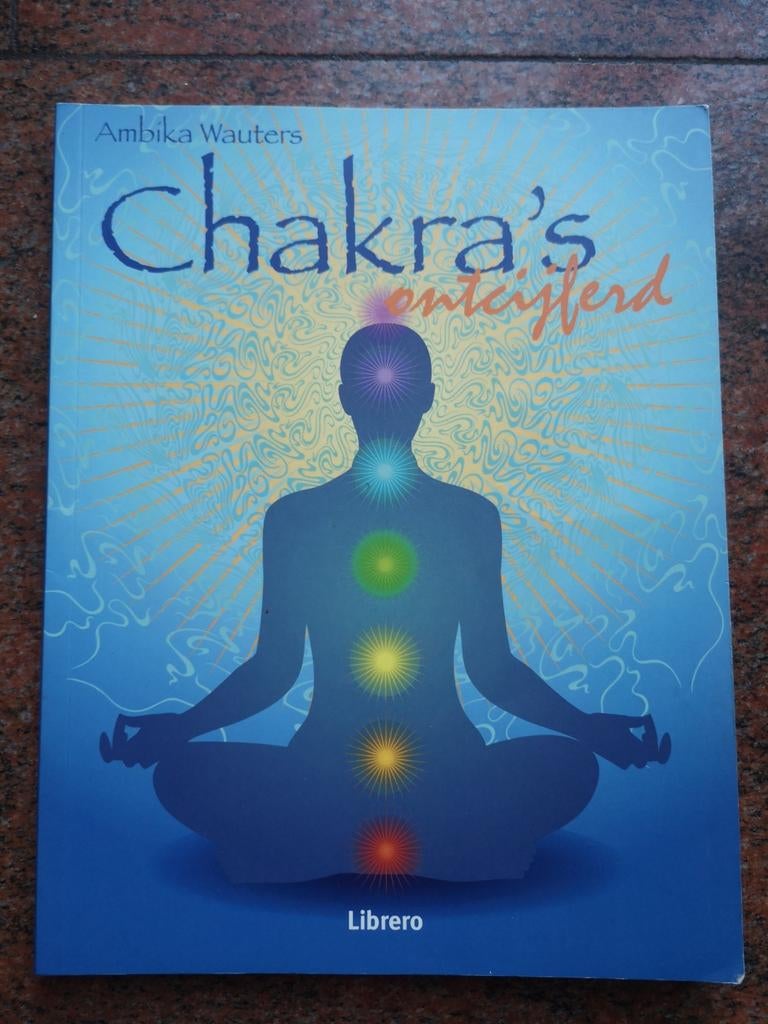 Chakra's ontcijferd - Ambika Wauters, Boeken, Spiritualiteit algemeen, Ambika Wauters, Ophalen of Verzenden, Zo goed als nieuw