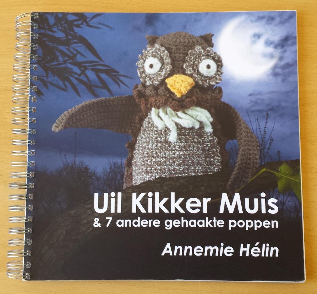 Haken - Uil Kikker Muis - Annemie Hélin - 2010, Hobby en Vrije tijd, Breien en Haken, Gebruikt, Ophalen of Verzenden, Nvt, Patroon of Boek