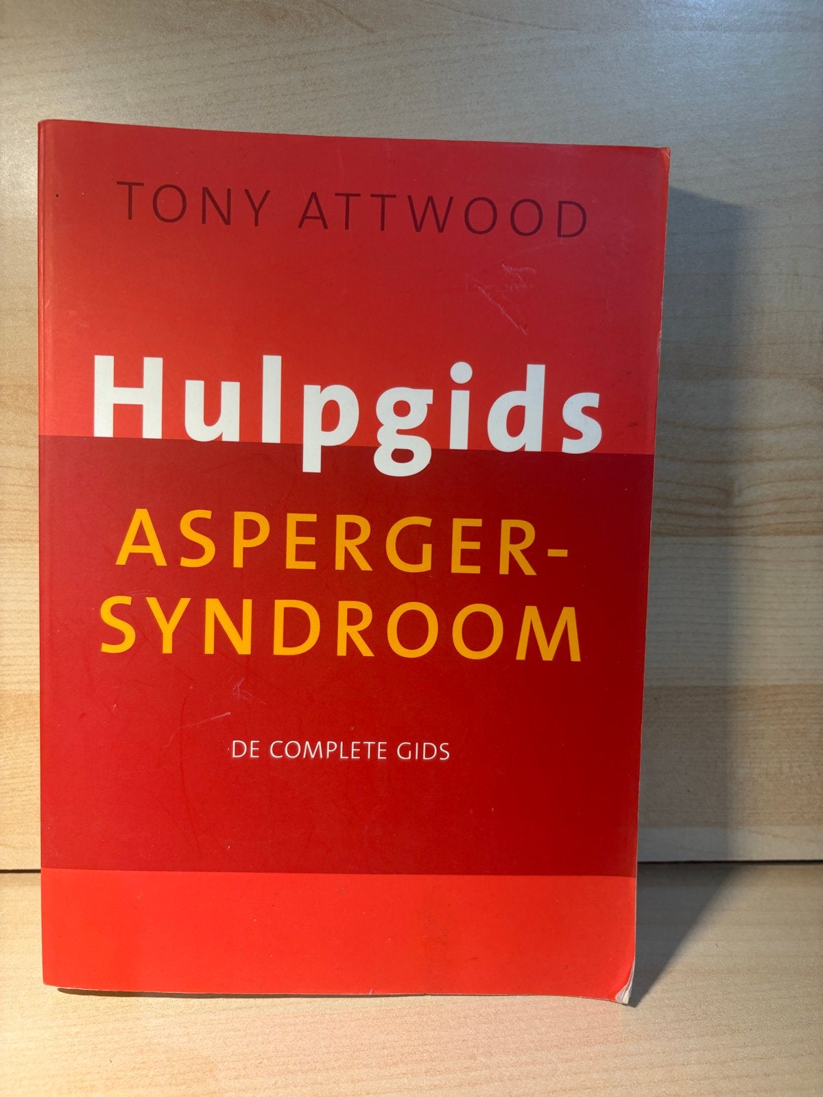 Tony Attwood – Hulpgids Asperger-syndroom – De complete gids, Boeken, Ophalen of Verzenden, Gelezen, Klinische psychologie