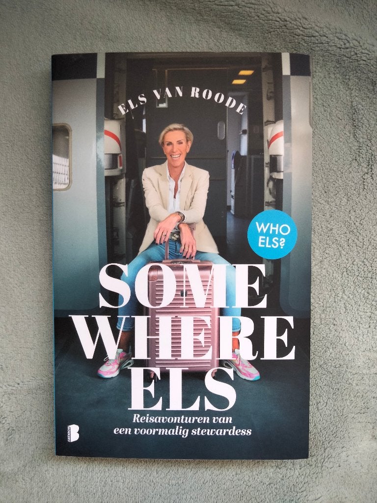 Somewhere Els: Reisavonturen van een voormalig stewardess, Boeken, Ophalen, Overige, Els van Roode, Zo goed als nieuw