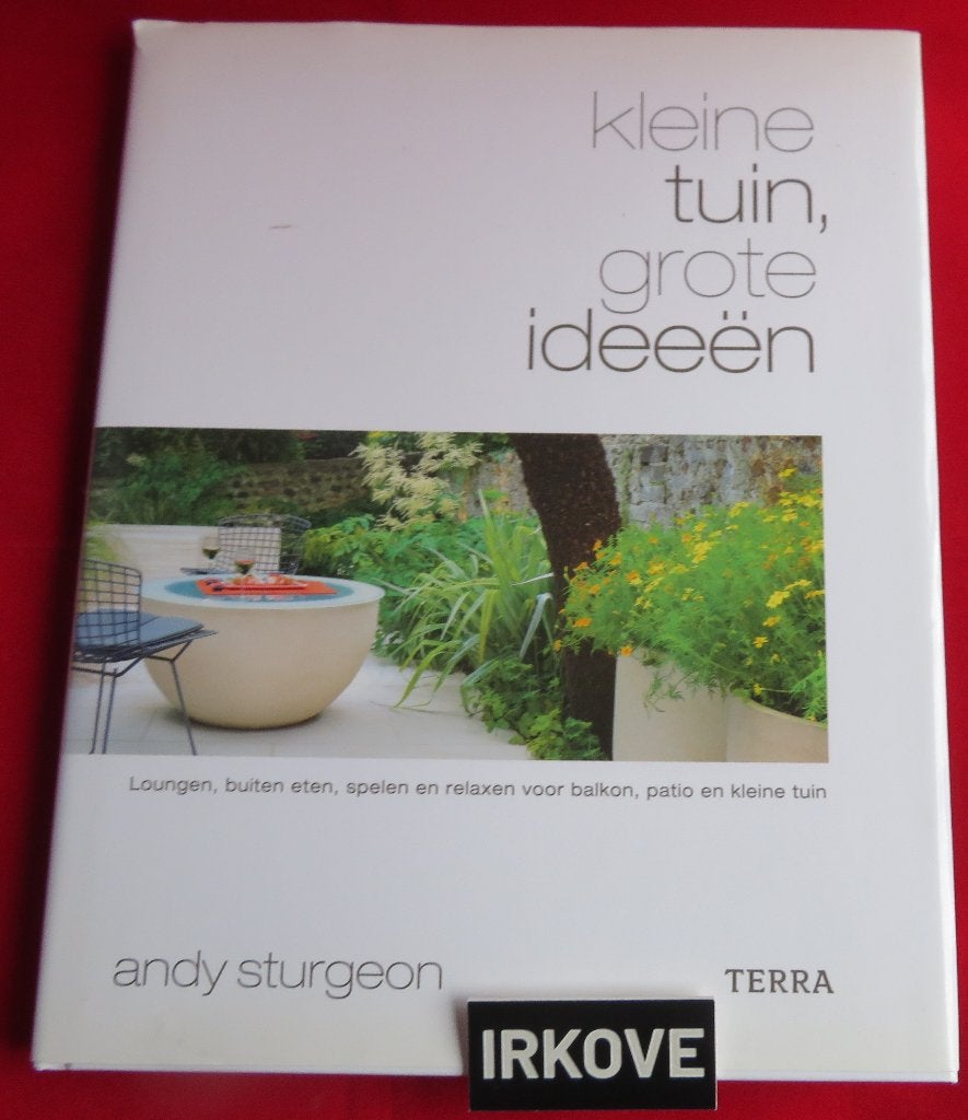 KLEINE TUIN, GROTE IDEEËN * Andy Sturgeon *, Verzenden, Zo goed als nieuw, Andy Sturgeon, Tuinontwerpen