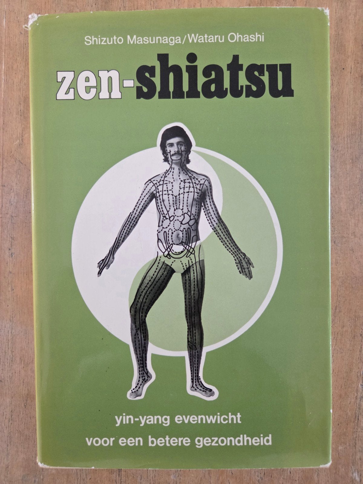 Zen-Shiatsu: Yin-Yang Evenwicht voor Betere Gezondheid, Boeken, Ophalen of Verzenden, Gelezen, Kruiden en Alternatief, Shizuto Masunaga/Wataru Ohashi