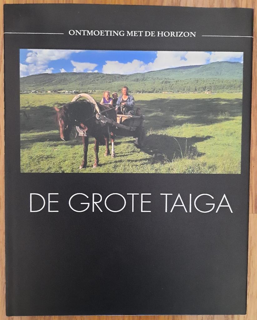 Ontmoeting met de horizon, De grote taiga, Ophalen of Verzenden, Zo goed als nieuw, Azië
