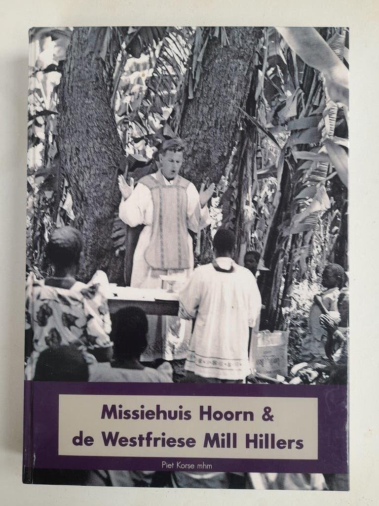 Missiehuis Hoorn, Boeken, Ophalen of Verzenden, Zo goed als nieuw, Piet Korse mhm