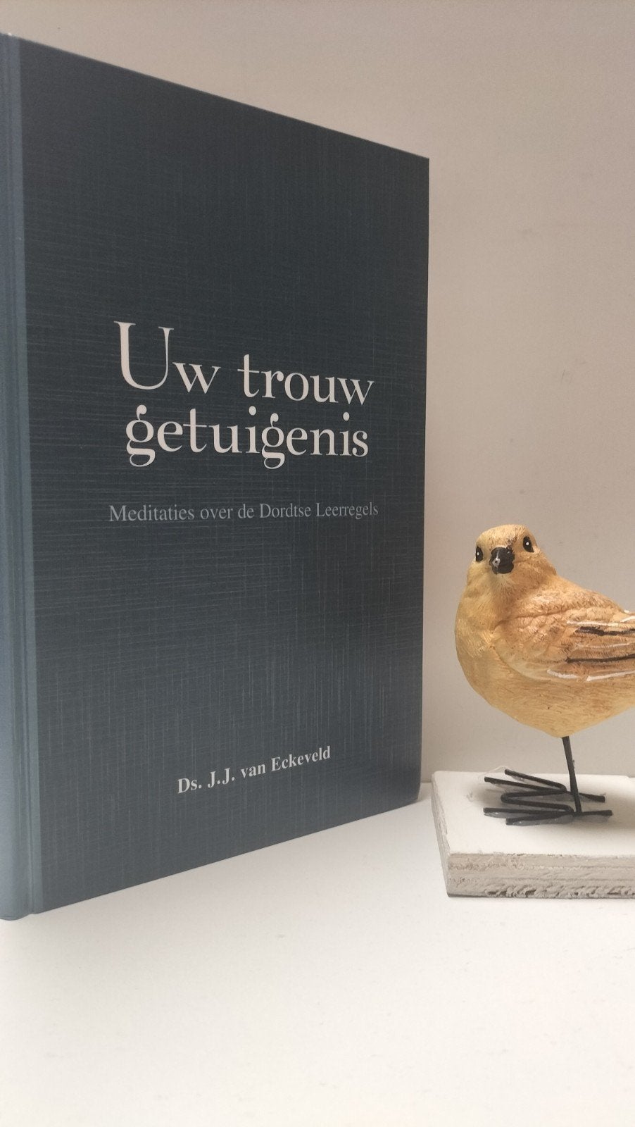 Eckeveld, Ds. J.J. van; Uw trouw getuigenis, Ophalen of Verzenden, Gelezen, Christendom | Protestants