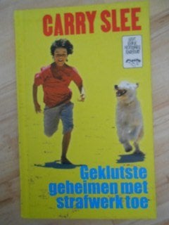 Geklutste geheimen met strafwerk toe Carry Slee, Ophalen, Gelezen, Carry Slee, Non-fictie