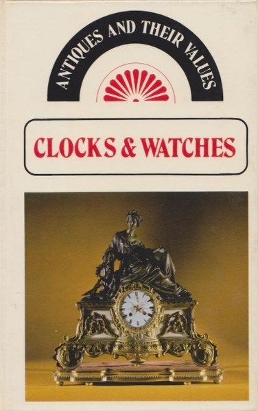 Curtis - Clocks & Watches. Antiques and their values, Ophalen of Verzenden, Nieuw, Overige onderwerpen