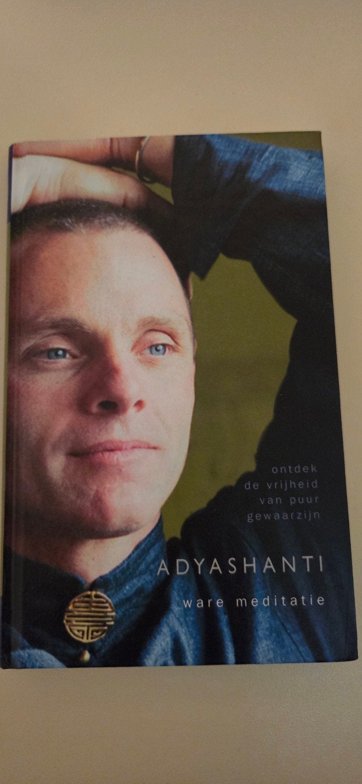Adyashanti - Ware Meditatie: Ontdek de Vrijheid v. Puur Gewa, Ophalen of Verzenden, Zo goed als nieuw