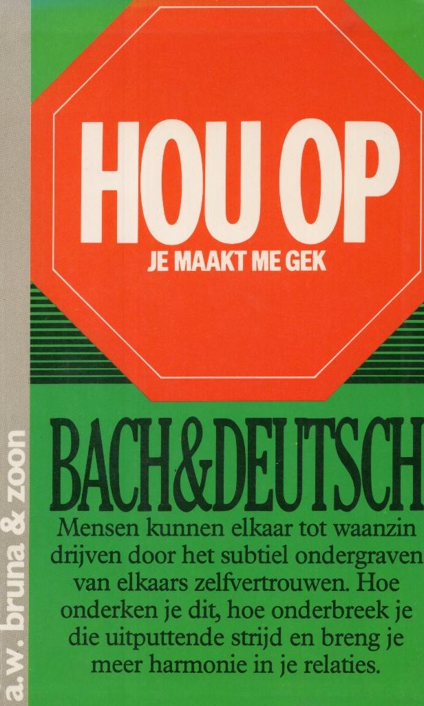 Hou Op Je Maakt Me Gek - Bach & Deutsch BOEK 9789022953198, Ophalen of Verzenden