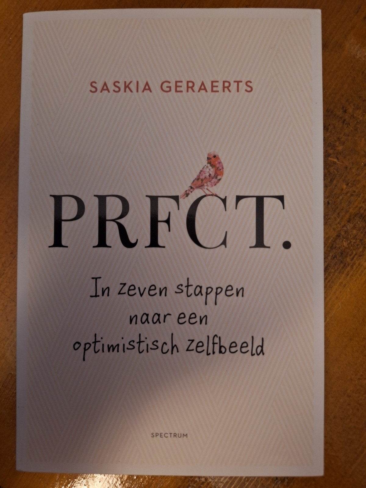 PRFCT. In zeven stappen naar een optimistisch zelfbeeld, Boeken, Ophalen of Verzenden, Nieuw, Overige onderwerpen, Saskia Geraerts