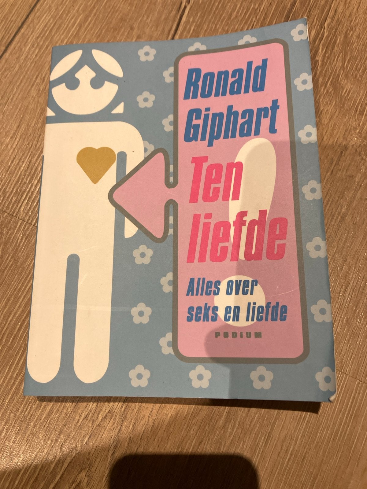 Ronald Giphart - Ten Liefde: Alles over seks en liefde, Ophalen of Verzenden, Gelezen, Nederland