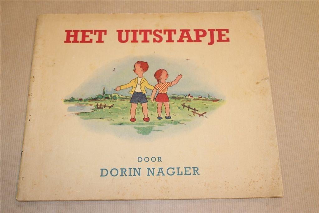 Het Uitstapje [ca. 1948] — Zeldzaam — Dorin Nagler, Ophalen of Verzenden, Gelezen