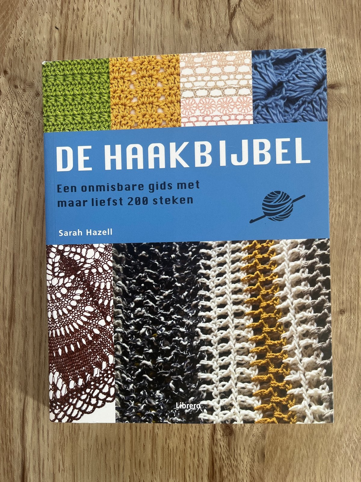 De Haakbijbel: Onmisbare Gids met 200 Steken, Ophalen of Verzenden, Zo goed als nieuw, Haken, Patroon of Boek