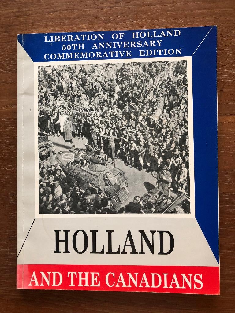 Holland and the Canadians. The liberation of Holland 50th, Verzenden, Overige onderwerpen, Tweede Wereldoorlog, Gelezen