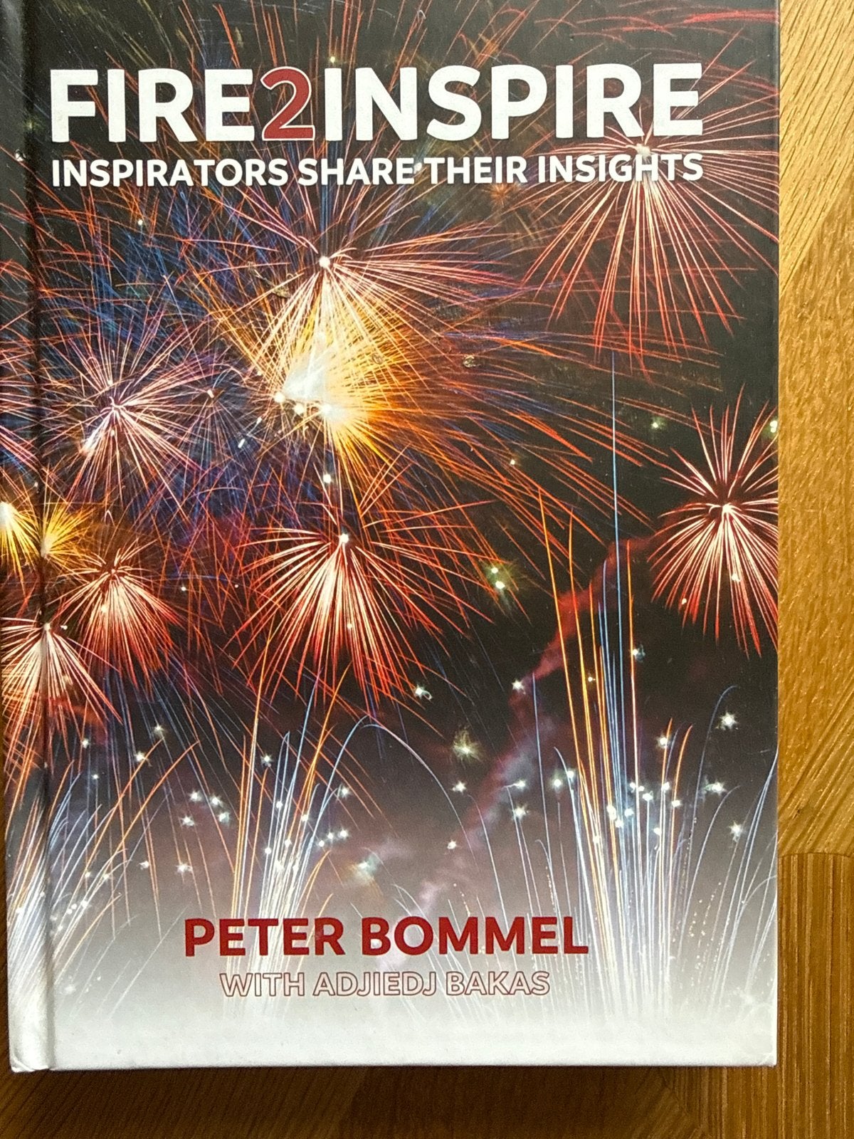 FIRE2INSPIRE: Inspirators delen hun inzichten - Peter Bommel, Ophalen of Verzenden, Zo goed als nieuw