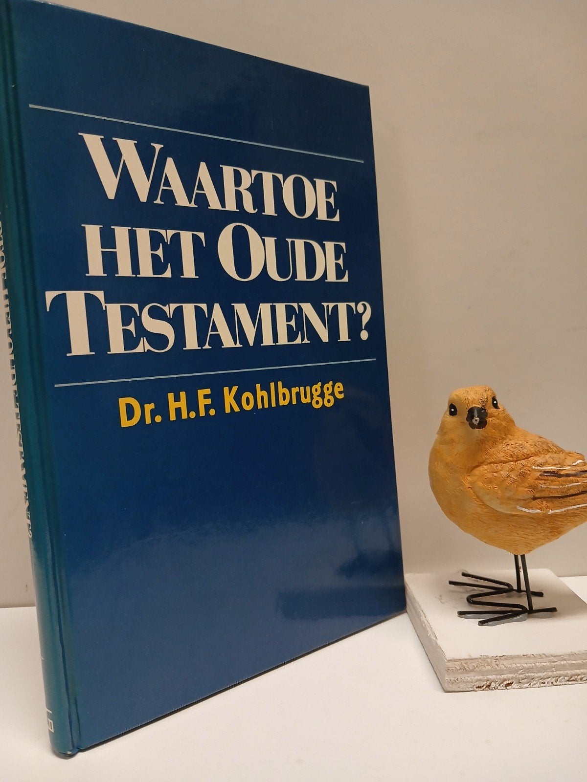 Kohlbrugge, Dr. H.F.; Waartoe het Oude Testament ?, Ophalen of Verzenden, Gelezen, Christendom | Protestants