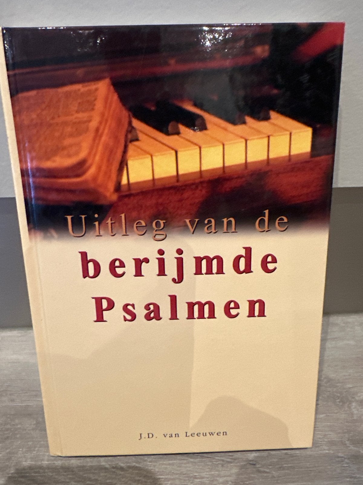 Uitleg van de berijmde Psalmen - J.D. van Leeuwen, Ophalen of Verzenden, Zo goed als nieuw, Christendom | Protestants