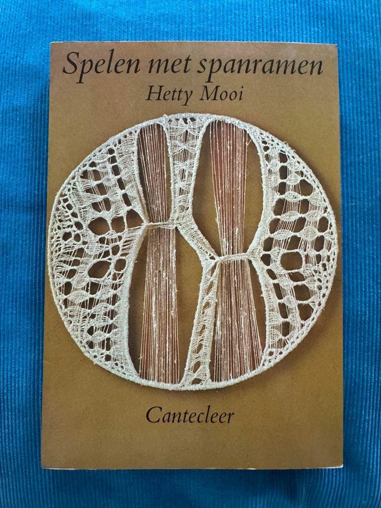 Spelen met spanramen - Hetty Mooi (Cantercleer), Boeken, Ophalen of Verzenden, Gelezen, Breien en Haken