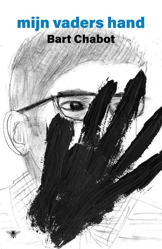 Mijn vaders hand. Bart Chabot, Boeken, Ophalen of Verzenden, Zo goed als nieuw