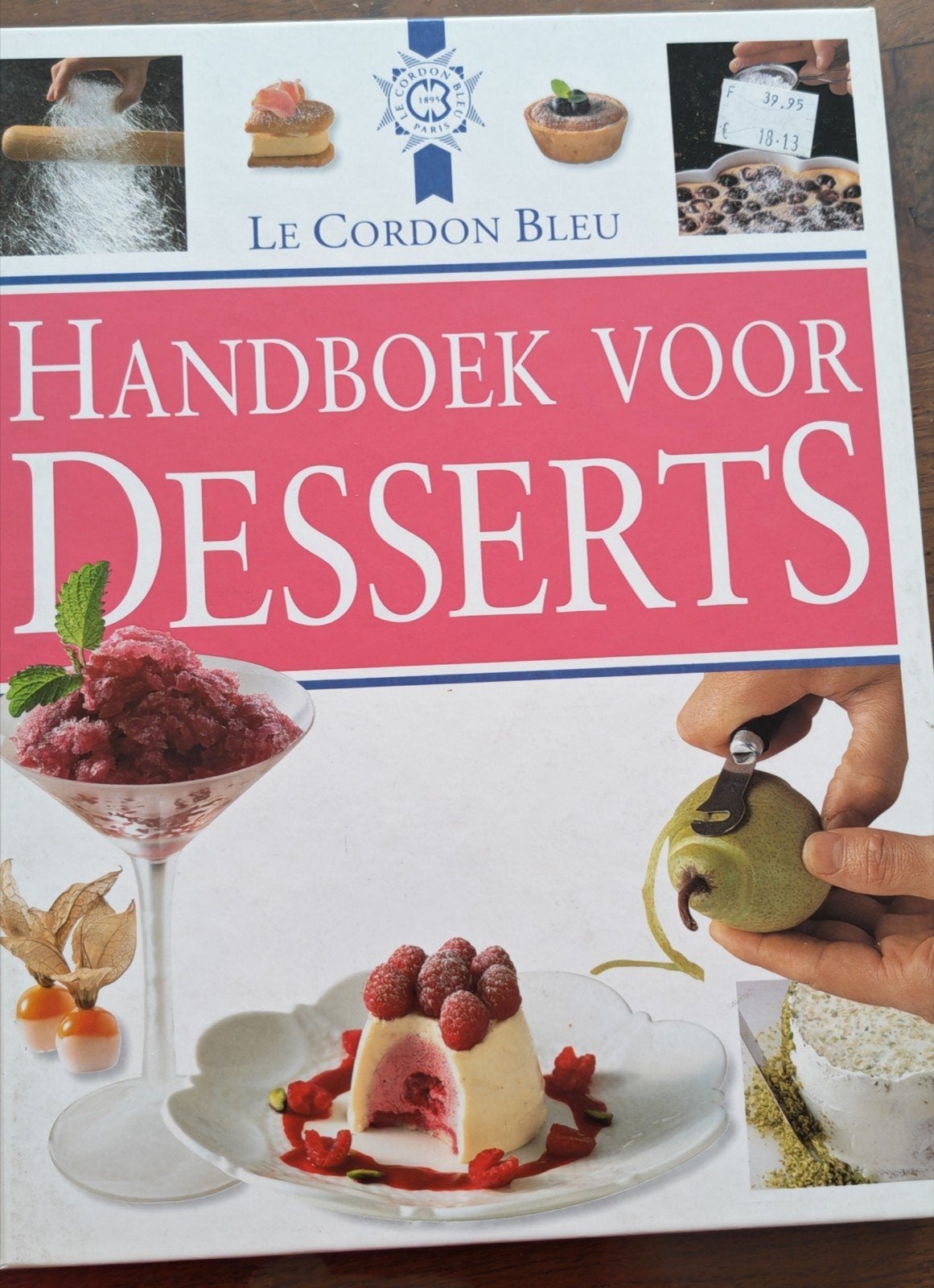 Le Cordon Bleu Handboek voor Desserts, Ophalen of Verzenden, Zo goed als nieuw, Le Cordon Bleu, Europa