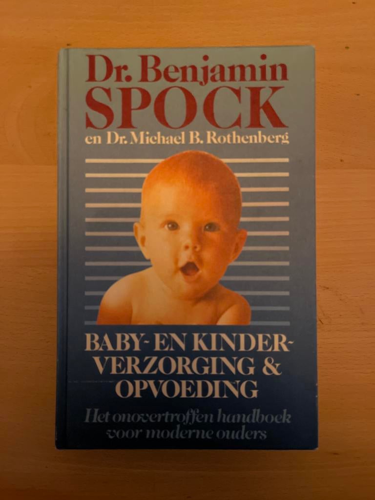 Dr. Benjamin Spock - Baby- en Kinderverzorging & Opvoeding, Ophalen of Verzenden, Gelezen, Opvoeding tot 6 jaar