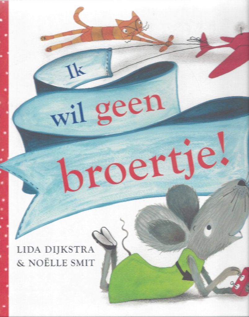 IK WIL GEEN BROERTJE ! Lida Dijkstra *Baby erbij & Jaloezie*, Lida Dijkstra, Fictie algemeen, Jongen of Meisje, Ophalen of Verzenden