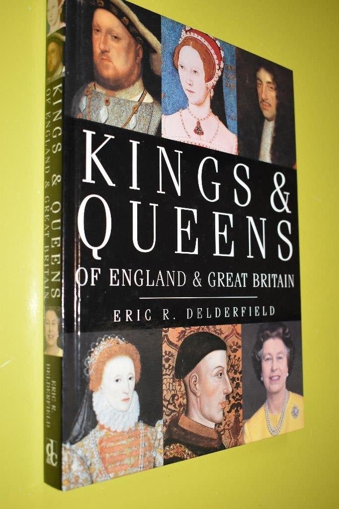 Kings & Queens of England & Great Britain - E.R. Delderfield, Boeken, Europa, Ophalen of Verzenden, Zo goed als nieuw, E.R. Delderfield