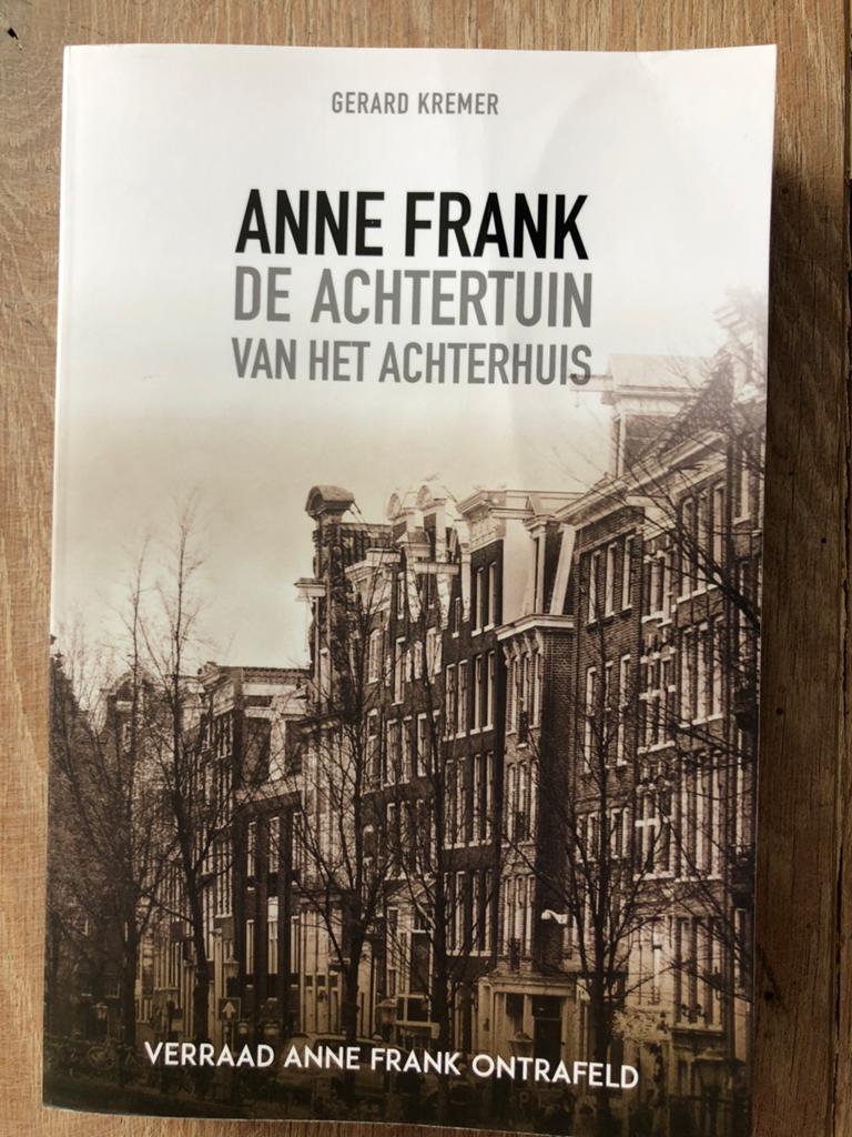 Gerard Kremer - De achtertuin van het Achterhuis, Boeken, Oorlog en Militair, Tweede Wereldoorlog, Gerard Kremer, Ophalen of Verzenden
