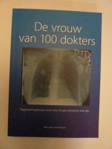 Chris van Faassen - De vrouw van 100 dokters, chronisch ziek, Verzenden, Nieuw