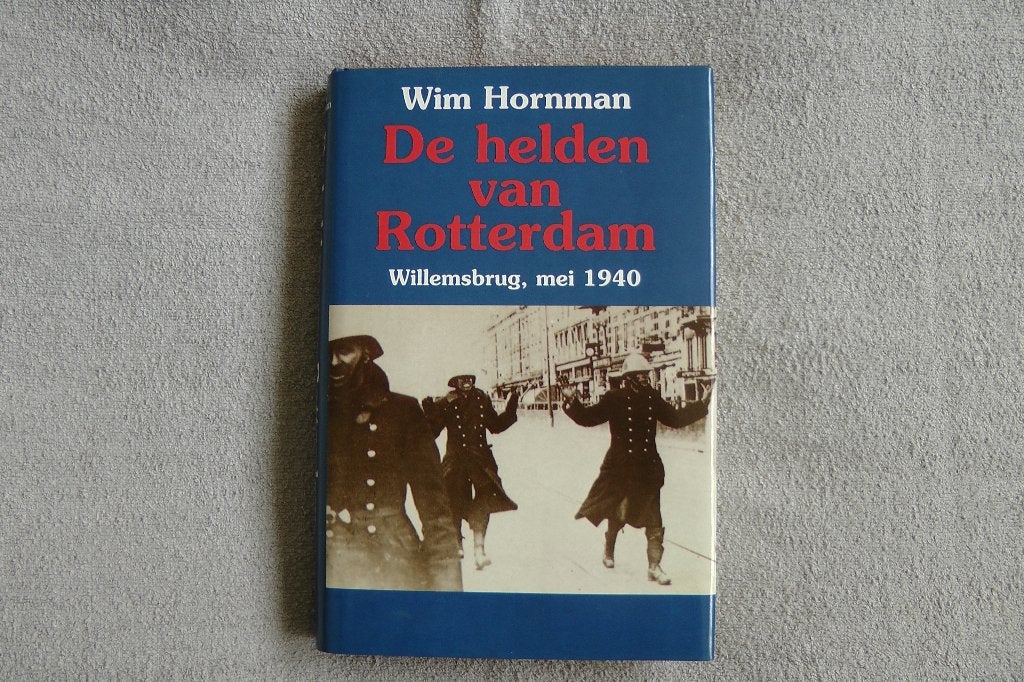 De helden van Rotterdam auteur Wim Hornman, 20e eeuw of later, Ophalen of Verzenden, Zo goed als nieuw, Wim Hornman