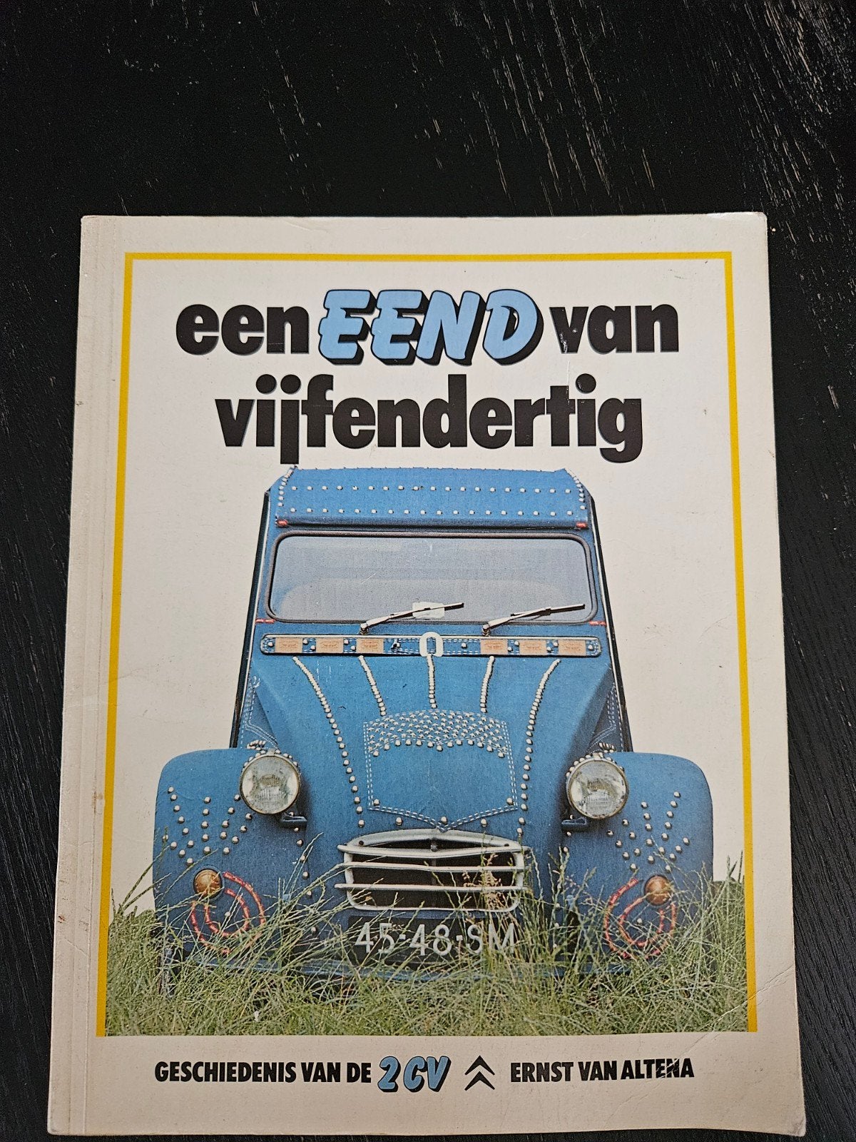 Een Eend van Vijfenveertig - Geschiedenis van de 2CV, Ophalen of Verzenden, Gelezen, Citroën, Ernst van Altena