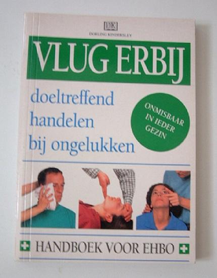 Vlug erbij door Dorling Kindersley Handboek voor EHBO, Boeken, Advies, Hulp en Training, Zo goed als nieuw, Ophalen of Verzenden