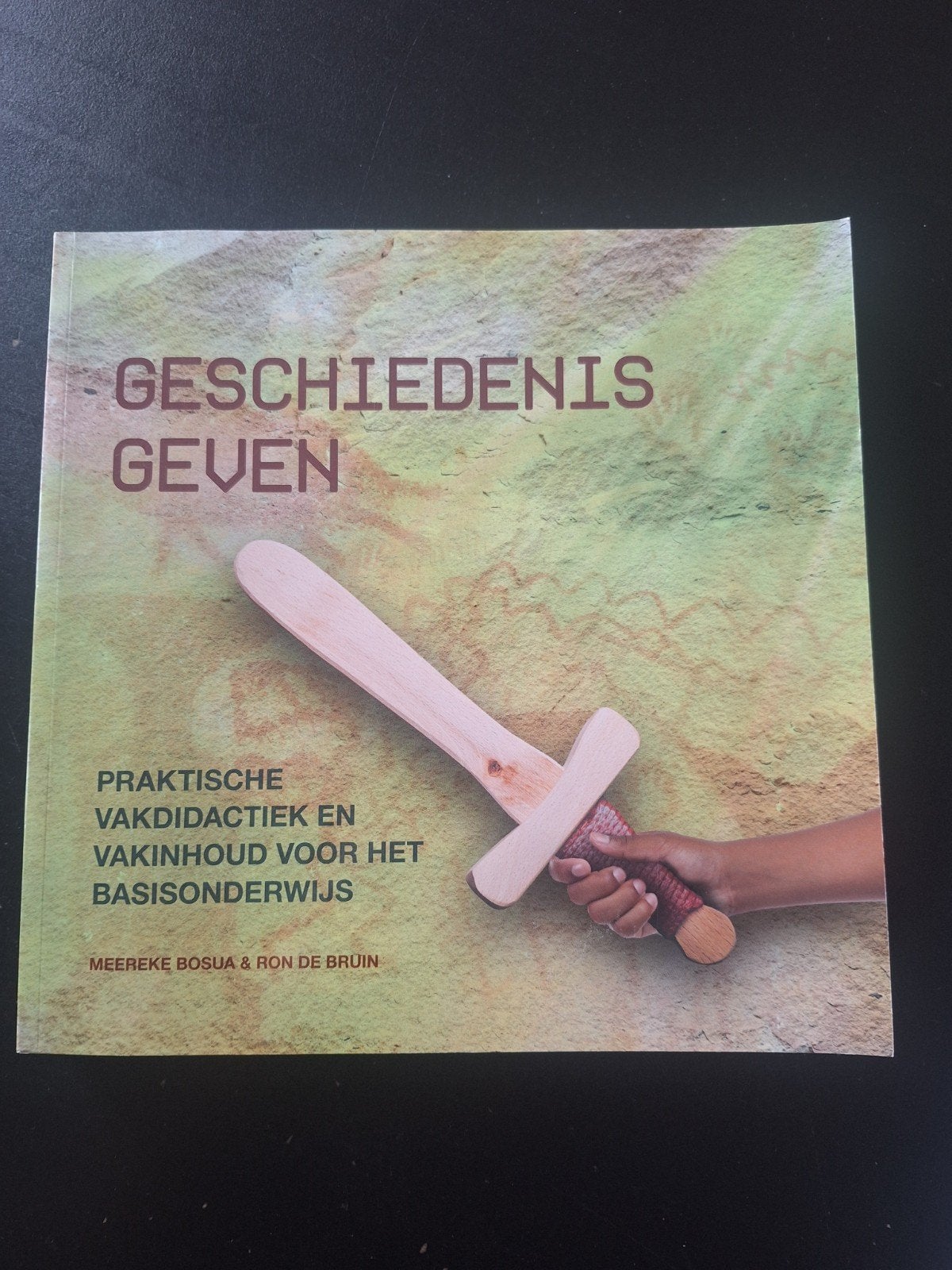 PABO Geschiedenis Geven - Praktische Vakdidactiek, Boeken, Geschiedenis, Ophalen of Verzenden, Zo goed als nieuw, Meereke Bosua & Ron de Bruin