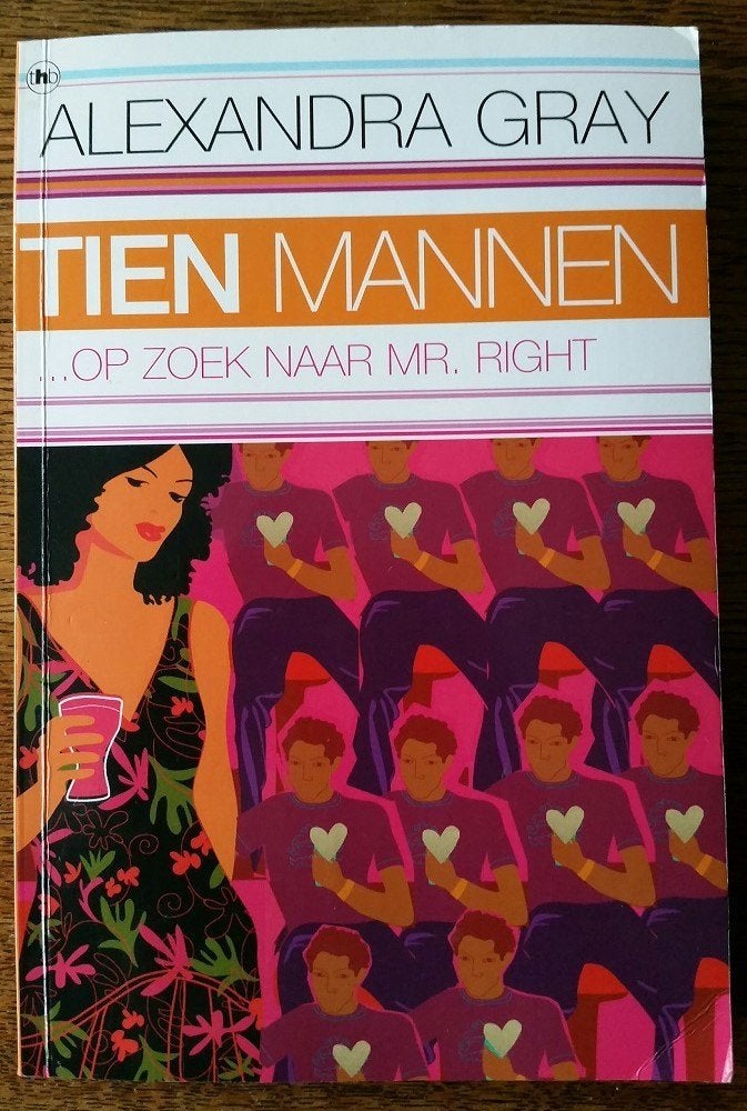 Tien Mannen...op zoek naar Mr. Right - Alexandra Gray IZGST, Ophalen of Verzenden, Zo goed als nieuw, Alexandra Gray