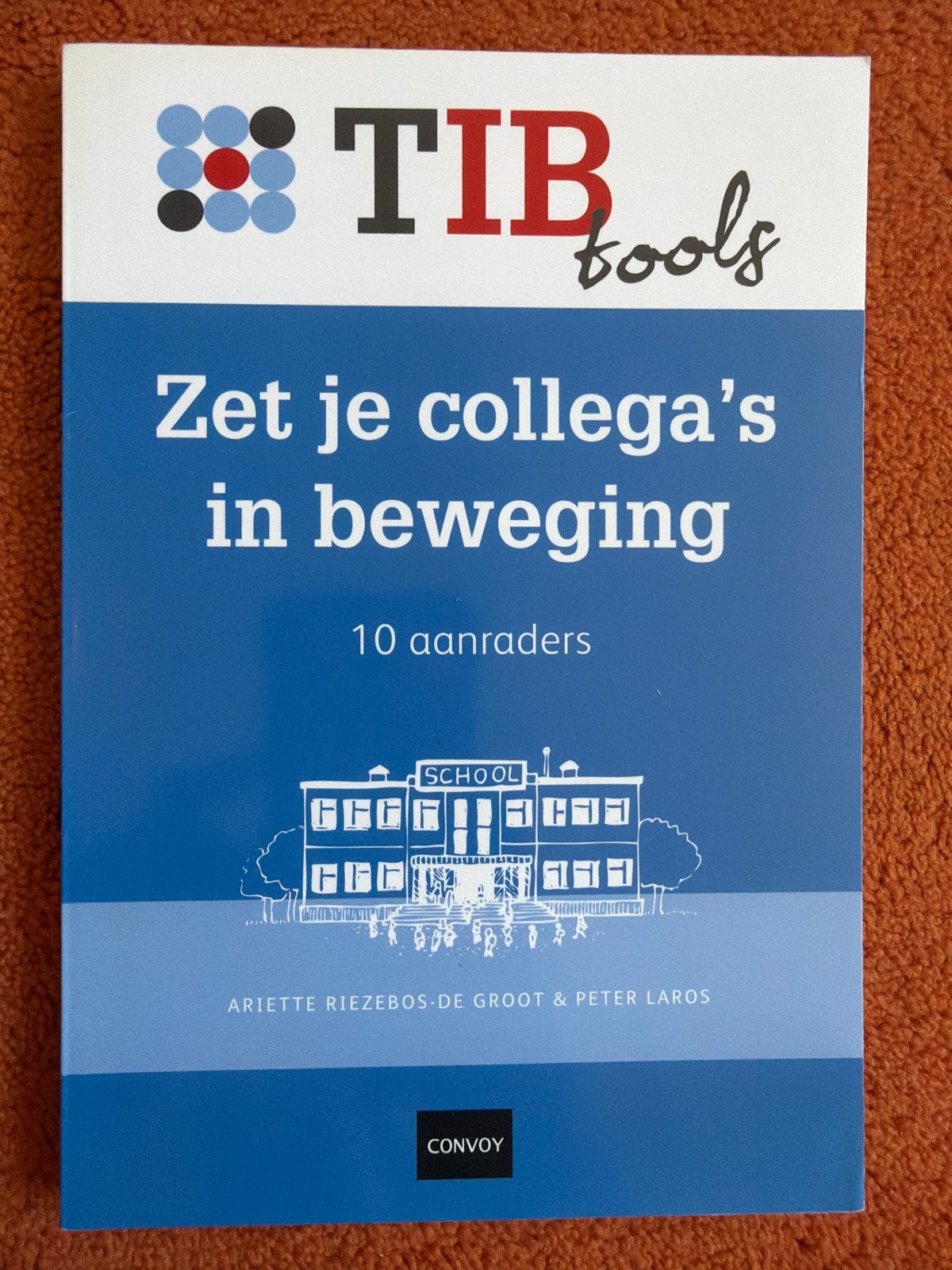 TIBtools: Zet je collega's in beweging - 10 aanraders, Ophalen of Verzenden, Gamma, Gelezen, Overige niveaus