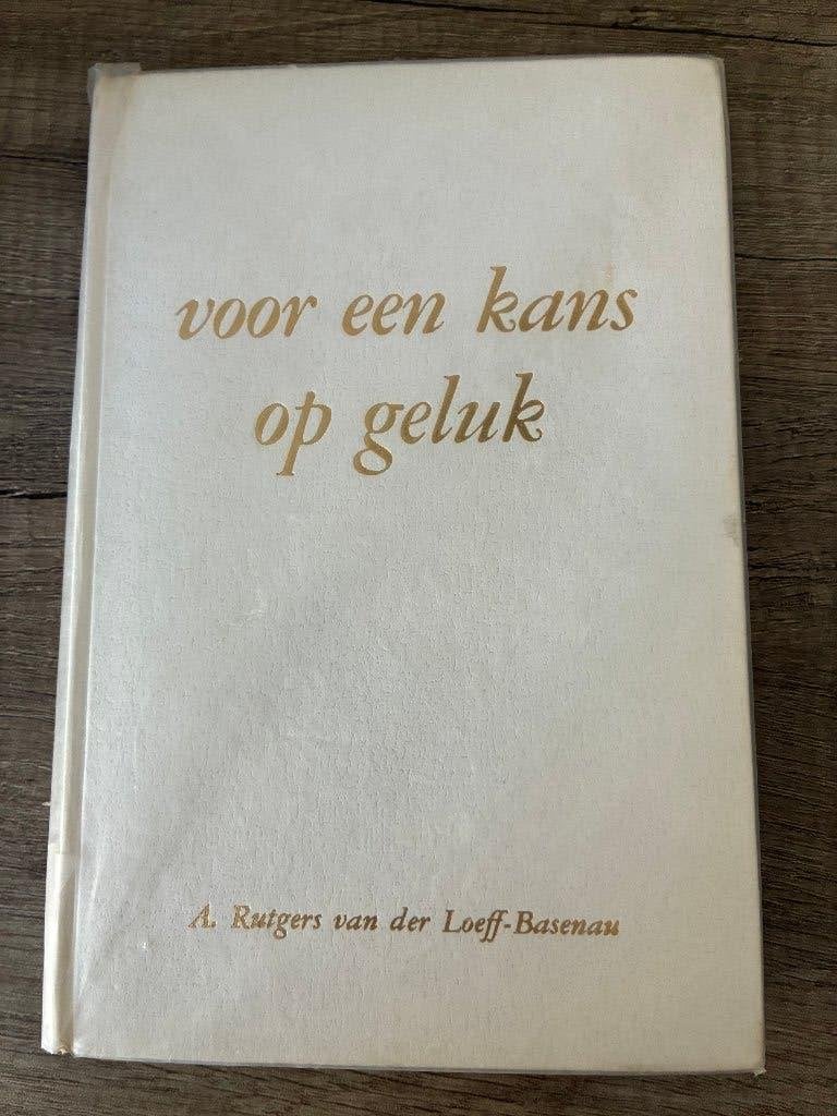 A. Rutgers van der Loeff-Basenau - Voor een kans op geluk, Boeken, Ophalen of Verzenden, Gelezen, A. Rutgers van der Loeff-Basenau