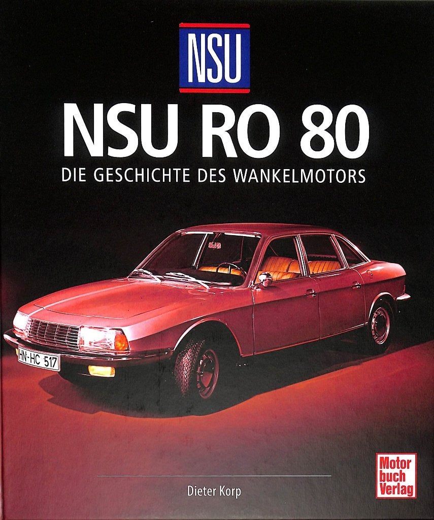 NSU Ro 80 Die Geschichte des Wankelmotors, Verzenden, Nieuw, Overige merken, Dieter Korp
